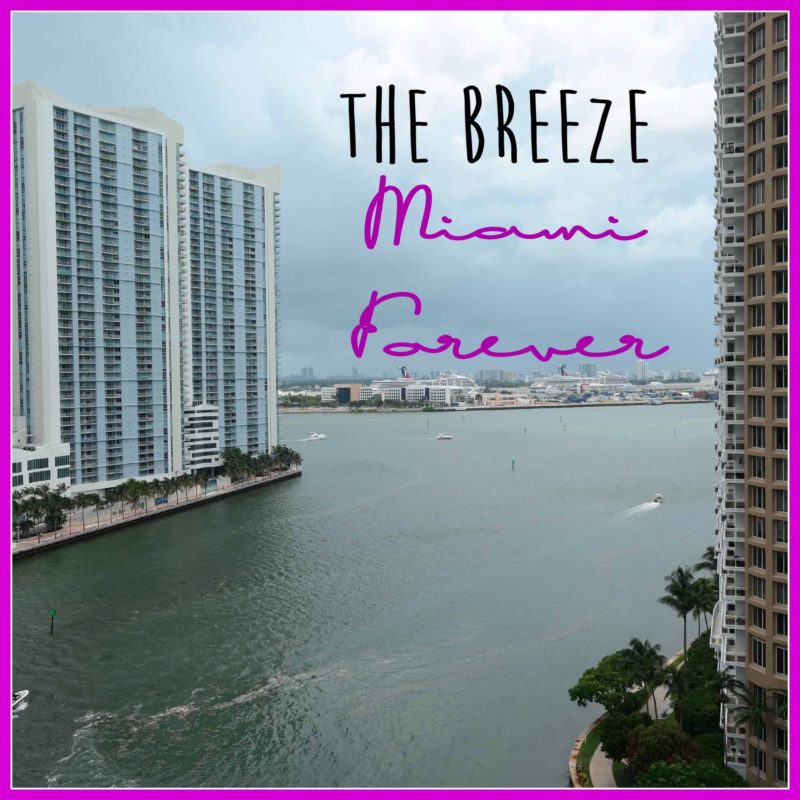 The Breeze- Miami Forever