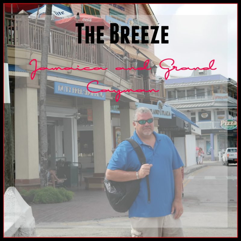 The Breeze- Jamaica and Grand Cayman