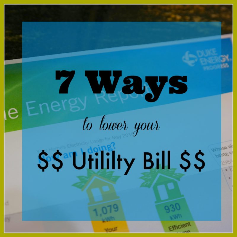 7 Ways to Lower Your Utility Bill